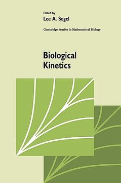portada Biological Kinetics Hardback (Cambridge Studies in Mathematical Biology) (en Inglés)