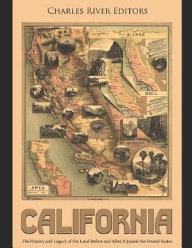 portada California: The History and Legacy of the Land Before and After It Joined the United States (in English)