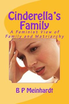 portada Cinderella's Family: A Feminist View of Family and Matriarchy (en Inglés)