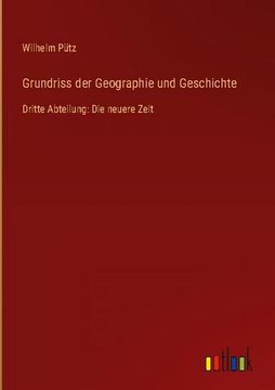portada Grundriss der Geographie und Geschichte: Dritte Abteilung: Die Neuere Zeit 