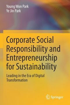 portada Corporate Social Responsibility and Entrepreneurship for Sustainability: Leading in the Era of Digital Transformation