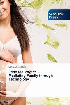 portada Jane the Virgin: Mediating Family through Technology (en Inglés)