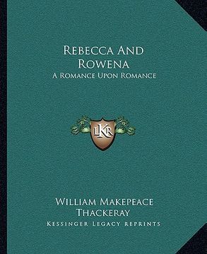 portada rebecca and rowena: a romance upon romance