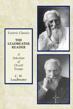 portada The Leadbeater Reader: A Selection of Occult Essays: Esoteric Classics (en Inglés)