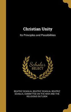 portada Christian Unity: Its Principles and Possibilities