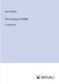 portada The Duchess of Malfi: in large print (in English)
