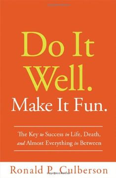 portada Do It Well. Make It Fun.: The Key to Success in Life, Death, and Almost Everything in Between (en Inglés)