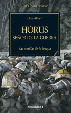 portada La Herejía de Horus 1. Horus, Señor de la Guerra: Las Semillas de la Herejía