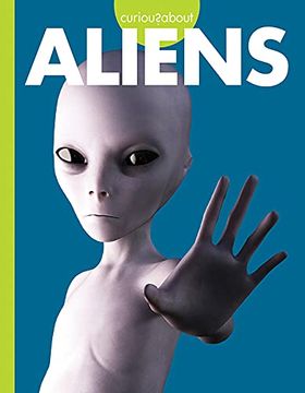 portada Curious About Aliens (Curious About Unexplained Mysteries) (en Inglés)
