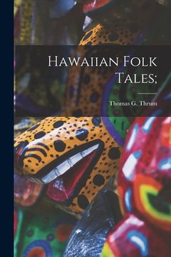portada Hawaiian Folk Tales; (en Inglés)