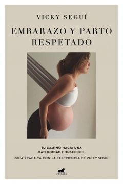 portada Embarazo y parto respetado: Tu camino hacia una maternidad consciente