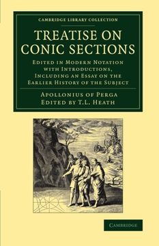 portada Treatise on Conic Sections: Edited in Modern Notation With Introductions, Including an Essay on the Earlier History of the Subject (Cambridge Library Collection - Mathematics) (en Inglés)