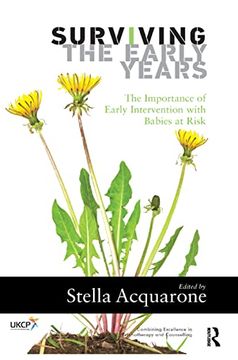 portada Surviving the Early Years: The Importance of Early Intervention With Babies at Risk (The United Kingdom Council for Psychotherapy Series) (en Inglés)