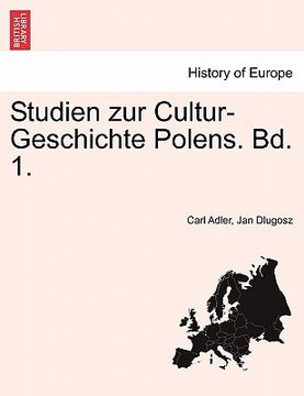 portada Studien Zur Cultur-Geschichte Polens. Bd. 1. (en Alemán)