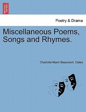 portada miscellaneous poems, songs and rhymes. (in English)