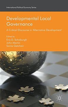 portada Developmental Local Governance: A Critical Discourse in 'alternative Development' (International Political Economy Series) (en Inglés)