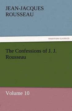 portada the confessions of j. j. rousseau - volume 10 (in English)