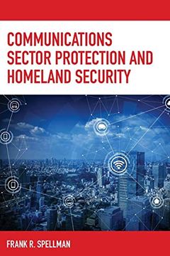 portada Communications Sector Protection and Homeland Security (Homeland Security Series) (in English)