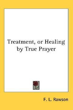 portada treatment, or healing by true prayer (en Inglés)