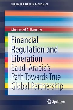 portada Financial Regulation and Liberation: Saudi Arabia's Path Towards True Global Partnership 