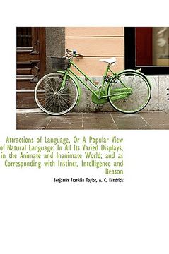 portada attractions of language, or a popular view of natural language: in all its varied displays, in the a