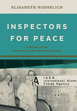 portada Inspectors for Peace: A History of the International Atomic Energy Agency (Johns Hopkins Nuclear History and Contemporary Affairs) (en Inglés)