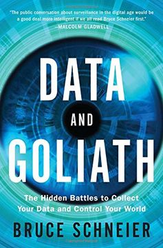portada Data and Goliath: The Hidden Battles to Collect Your Data and Control Your World