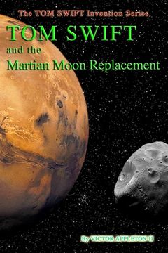 portada Tom Swift and the Martian Moon Re-placement (en Inglés)