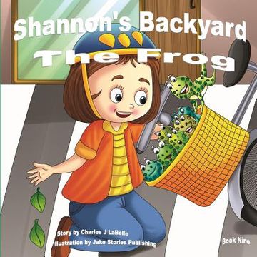portada Shannon's Backyard The Frog Book Nine