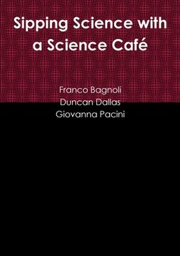 portada Sipping Science with a Science Café (en Inglés)