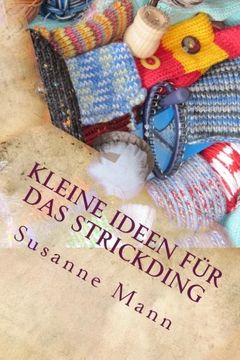 portada Kleine Ideen für das Strickding (German Edition)