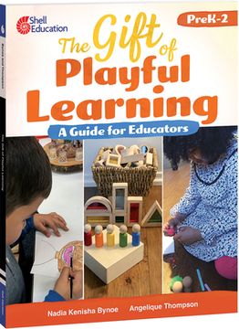 portada The Gift of Playful Learning: A Guide for Educators: A Guide for Educators 