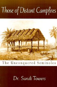 portada those of distant campfires: the unconquered seminoles (en Inglés)