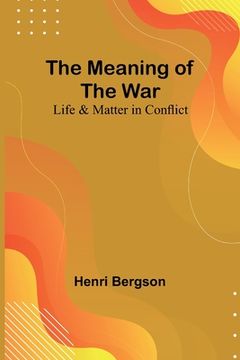 portada The Meaning of the War: Life & Matter in Conflict (Libro en Inglés)