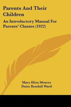 portada parents and their children: an introductory manual for parents' classes (1922) (en Inglés)