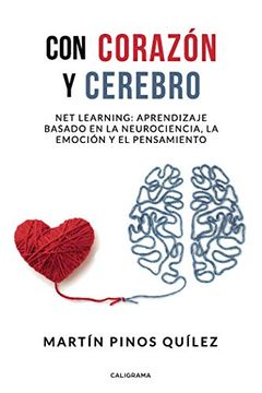 portada Con Corazón y Cerebro: Net Learning: Aprendizaje Basado en la Neurociencia, la Emoción y el Pensamiento