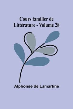 portada Cours familier de Littérature - Volume 28