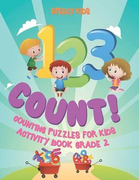 portada 1, 2,3 Count! Counting Puzzles for Kids - Activity Book Grade 2 (en Inglés)