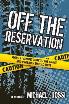 portada Off The Reservation: Stories I Almost Took to the Grave and Probably Should Have