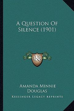 portada a question of silence (1901) (in English)