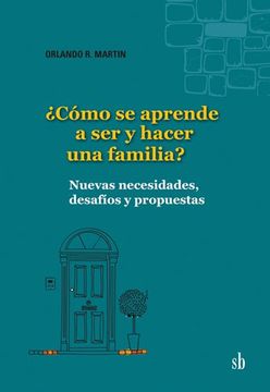 portada Cómo se Aprende a ser y Hacer una Familia? (in Spanish)