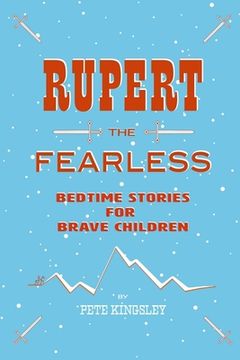 portada Rupert the Fearless: Bedtime Stories for Brave Children (in English)