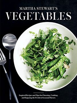 portada Martha Stewart's Vegetables: Inspired Recipes and Tips for Choosing, Cooking, and Enjoying the Freshest Seasonal Flavors (in English)