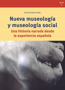 portada Nueva Museología y Museología Social: Una Historia Narrada Desde la Experiencia Española