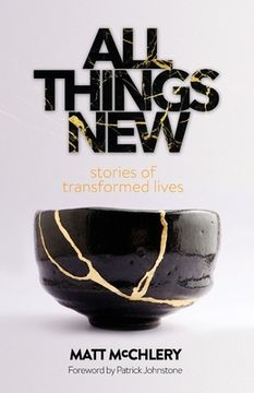 portada All Things New: Stories of Transformed Lives (en Inglés)