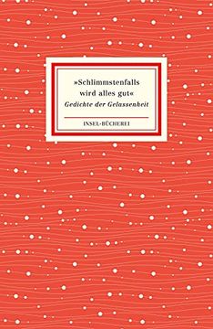 portada Schlimmstenfalls Wird Alles Gut«: Gedichte der Gelassenheit (Insel-Bücherei) (in German)