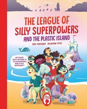 portada The League of Silly Superpowers and the Plastic Island (in English)