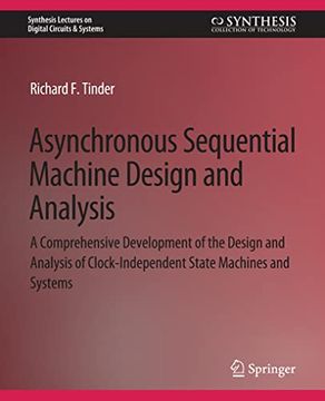 portada Asynchronous Sequential Machine Design and Analysis: A Comprehensive Development of the Design and Analysis of Clock-Independent State Machines and Sy