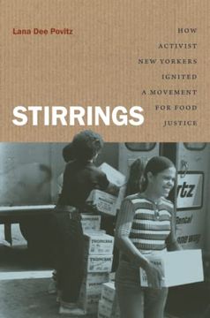 portada Stirrings: How Activist new Yorkers Ignited a Movement for Food Justice (Justice, Power, and Politics) (en Inglés)
