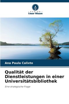 portada Qualität der Dienstleistungen in einer Universitätsbibliothek (in German)